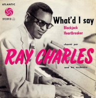 Ray Charles / What'd I Say