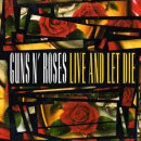 나만 살고 남은 죽게 내버려둬 / Live and Let Die : Guns n' Roses 이미지