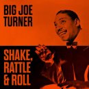 Shake, Rattle And Roll - Big Joe Turner - 이미지