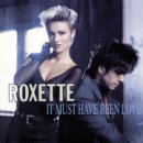 ( MV ) Roxette - It Must Have Been Love (1987) [ 한/영 가사 해석 ]