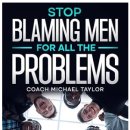 Stop Blaming Men For All The Problems 이미지
