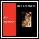 See See Rider Blues - Ma Rainey - 이미지