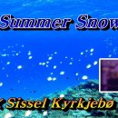 Summer Snow(서머 스노우)💜Sissel Kyrkjebø, 한글자막 (HD With Lyrics)🌴🌿🍒🌻🍓 이미지