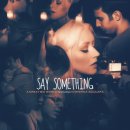 Say Something (Feat. Christina Aguilera) 이미지