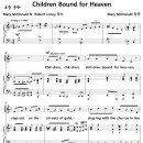 [성가악보] Children Bound for Heaven / 주의 자녀 천국 향해 가라 [Mary McDonald] 이미지