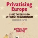 Privatising Europe: Using the crisis to entrench neoliberalism 이미지