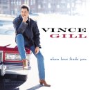 Vince Gill - Whenever You Come Around 이미지