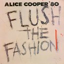 Alice cooper - Flush the Fashion 이미지