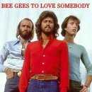 To Love Somebody(Bee Gees) 이미지