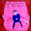 Nighthawks at the Diner - Fools Tango 듣고싶습니다. 이미지