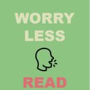 [CHY Read out loud] Worry Less, Read more👊 이미지