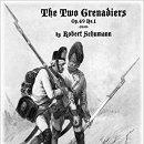 슈만 / 두사람의 척탄병 (Robert Alexander Schumann / Die beiden Grenadiere, Op.49 No.1) 이미지