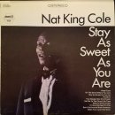 Stay As Sweet As You Are - Nat King Cole - 이미지