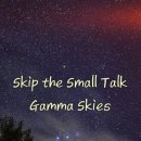 Gamma Skies - Skip the Small Talk [ 이별노래 / 새벽감성노래 ] 이미지