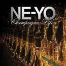 Ne-Yo - Champagne Life 이미지