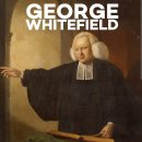 위대한 부흥사 조지 휫필드(George Whitefield)의 생애와 사역 이미지