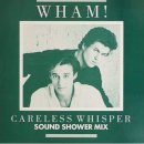 Wham - Careless Whisper 이미지