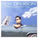 【추억의 팝송/로이 오비슨/ In Dreams】?Roy Orbison/ Only The Lonely 이미지