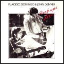 Perhaps Love – Placido Domingo & John Denver / 1981 이미지