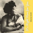 It's Right Here For You - Mamie Smith - 이미지