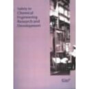 Safety in Chemical Engineering Research and Development: A Guide to Safe Practices in Laboratories and Pilot Plants - IChemE [Paperback] 이미지