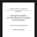 Manfred Weippert, The Settlement of the Israelite Tribes in Palestine [1971]