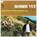 Come Back When You Grow Up (1967) -Bobby Vee &amp; the Strangers - 이미지