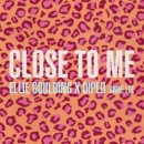 Ellie Goulding, Diplo / Close to me (E) 이미지