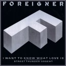 I Want To Know What Love Is / Foreigne 이미지