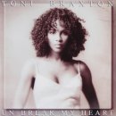 Un-Break My Heart / Toni Braxton(토니 브랙스톤) 이미지