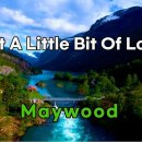 Just A Little Bit Of Love ㅡ Maywood 이미지