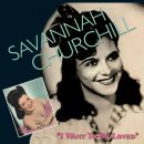 I Want To Be Loved (But Only by You) - Savannah Churchill - 이미지