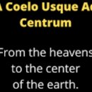 A COELO USQUE AD CENTRUM (하늘에서부터 땅 한 가운데까지) 이미지