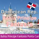 FANTASIA ( | 푼타카나 | Bahia Principe Fantasia Punta Cana 가족여행 리조트 최종 선택 _ 아이중심 테마파크