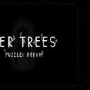 정가 DREAM | [스팀 퍼즐/방탈출 게임] HER TREES : PUZZLE DREAM 후기&amp;일기