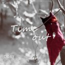 Dcay (디케이) - Time out 타임아웃 (Acoustic Edition) 이미지