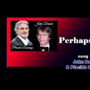 Perhaps Love - John Denver & Placido Domingo (with Lyrics & 가사 해석, 1981) 이미지