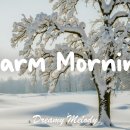 따뜻한 겨울 아침 햇살과 함께 듣는 잔잔한 피아노 연주곡 모음 ❄️ Warm Morning | DREAMY MELODY 이미지