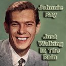 Just Walking In The Rain - Johnnie Ray - 이미지