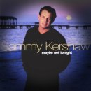 If You're Gonna Walk, I'm Gonna Craw / Sammy Kershaw 이미지