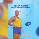 22. 체육헬스센터 왕국(王國)을 창립(創立)한 클라크 하치(Clark Hatch) 이미지
