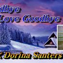 Dorina Santers -Goodbye My Love Goodbye(안녕 내 사랑) 이미지