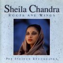Roots and Wings / 셰일라 챈드라(Sheila Chandra) 이미지