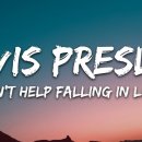 엘비스 프레슬리 - 사랑에 빠지지 않을 수 없다 Elvis Presley -🎤 Lyrics: Elvis Presley 이미지