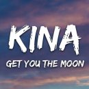 Get you the moon(Lyrics)ft.Snow-Kina 이미지