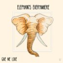 Elephants Everywhere - Give Me Love 이미지