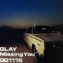 TOKYO FM _ 내가사랑한 J-팝 _________________[ Glay / 글레이 ]의_ [ Missing You ] 이미지