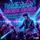 DJ.ILHAM, DJ MIRO - DIGIDI DIGIDI 이미지