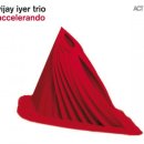 Vijay Iyer Trio _ Accelerando (ACT,2012) 이미지