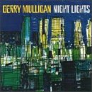 [Gerry Mulligan - Night Lights] Night Lights, Morning of the Carnival, Prelude in E minor 이미지